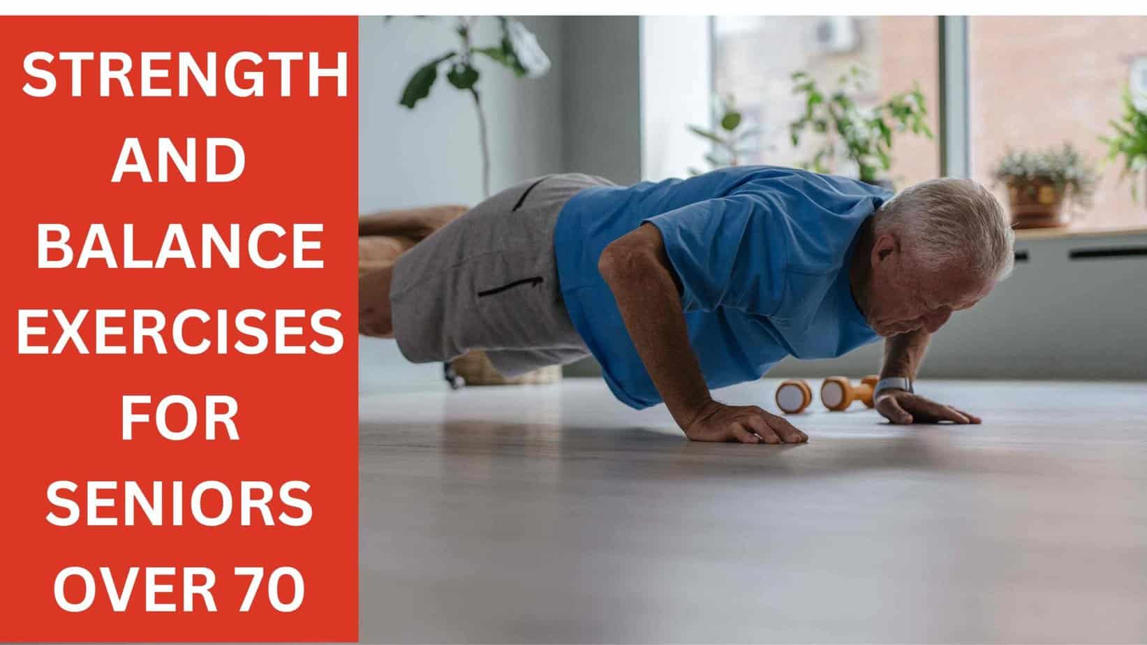 Best 5 Strength and Balace Exercises For Seniors Over 70